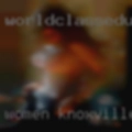 Women Knoxville wanting