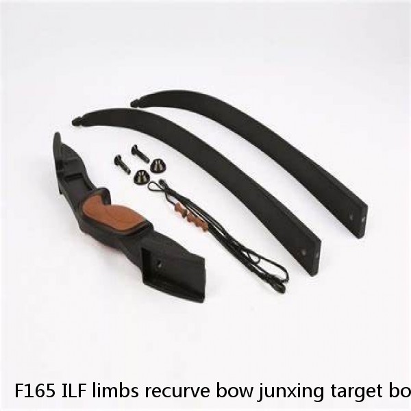 F165 ILF limbs recurve bow junxing target bow for shooting